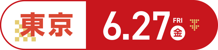 東京 6.27(金)